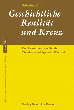 Abbildung von Pittl | Geschichtliche Realität und Kreuz | 1. Auflage | 2018 | beck-shop.de