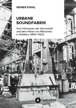 Abbildung von Stahl | Urbane Soundfabrik | 1. Auflage | 2025 | beck-shop.de