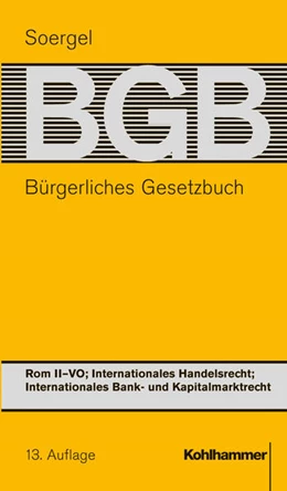 Abbildung von Pfeiffer (Hrsg.) | Bürgerliches Gesetzbuch mit Einführungsgesetz und Nebengesetzen: BGB, Band 27/1: Rom II-VO; Internationales Handelsrecht; Internationales Bank- und Kapitalmarktrecht | 13. Auflage | 2019 | Bd 27/1 | beck-shop.de