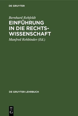 Abbildung von Rehfeldt / Rehbinder | Einführung in die Rechtswissenschaft | 4. Auflage | 1978 | beck-shop.de