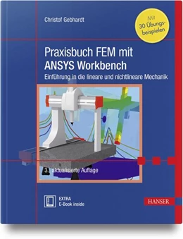 Abbildung von Gebhardt | Praxisbuch FEM mit ANSYS Workbench | 3. Auflage | 2018 | beck-shop.de