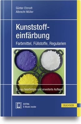 Abbildung von Etzrodt / Müller | Kunststoffeinfärbung | 2. Auflage | 2018 | beck-shop.de