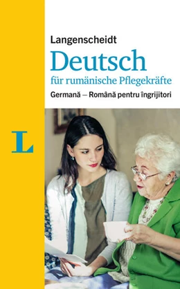 Abbildung von Langenscheidt / Hebborn-Brass | Langenscheidt Deutsch für rumänische Pflegekräfte - für die Kommunikation im Pflegealltag | 1. Auflage | 2019 | beck-shop.de