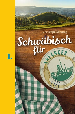 Abbildung von Langenscheidt / Sonntag | Langenscheidt Schwäbisch für Anfänger - Der humorvolle Sprachführer für Schwäbisch-Fans | 1. Auflage | 2018 | beck-shop.de