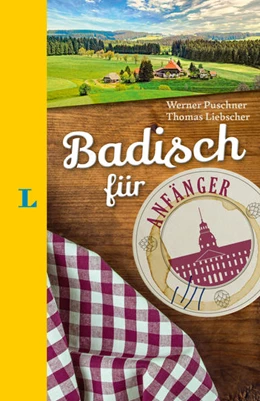 Abbildung von Puschner / Liebscher | Langenscheidt Badisch für Anfänger - Der humorvolle Sprachführer für Badisch-Fans | 1. Auflage | 2018 | beck-shop.de