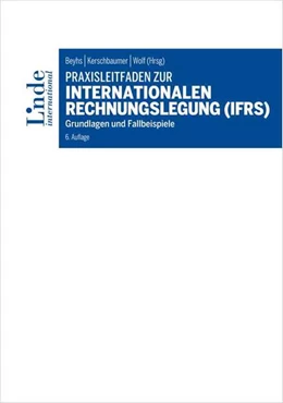 Abbildung von Beyhs / Kerschbaumer | Praxisleitfaden zur internationalen Rechnungslegung (IFRS) | 6. Auflage | 2019 | beck-shop.de