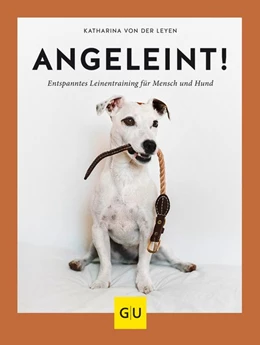 Abbildung von Leyen | Angeleint! | 1. Auflage | 2018 | beck-shop.de