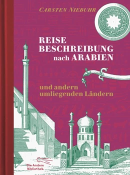 Abbildung von Niebuhr | Reisebeschreibung nach Arabien und andern umliegenden Ländern | 1. Auflage | 2018 | beck-shop.de