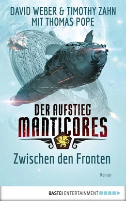 Abbildung von Weber / Zahn | Der Aufstieg Manticores: Zwischen den Fronten | 1. Auflage | 2019 | beck-shop.de