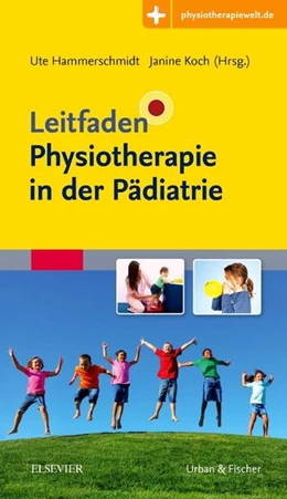 Abbildung von Hammerschmidt / Koch (Hrsg.) | Leitfaden Physiotherapie in der Pädiatrie | 1. Auflage | 2018 | beck-shop.de