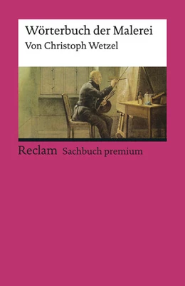 Abbildung von Wetzel | Wörterbuch der Malerei | 1. Auflage | 2018 | beck-shop.de