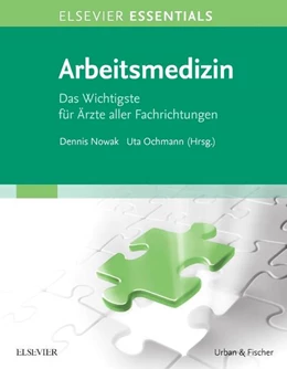 Abbildung von Nowak / Ochmann | ELSEVIER ESSENTIALS Arbeitsmedizin | 1. Auflage | 2018 | beck-shop.de