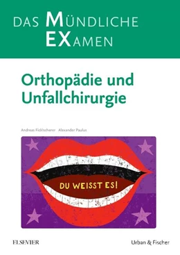 Abbildung von Ficklscherer / Paulus | MEX Das Mündliche Examen • Orthopädie und Unfallchirurgie | 1. Auflage | 2018 | beck-shop.de