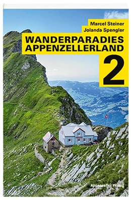 Abbildung von Steiner / Spengler | Wanderparadies Appenzellerland 2 | 1. Auflage | 2018 | beck-shop.de