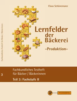 Abbildung von Schünemann | Lernfelder der Bäckerei - Produktion Testheft 3: Fachstufe II | 1. Auflage | 2013 | beck-shop.de
