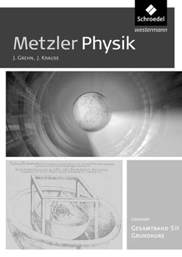 Abbildung von Metzler Physik SII. Lösungen. Gesamtband Grundkurs. Allgemeine Ausgabe | 1. Auflage | 2019 | beck-shop.de
