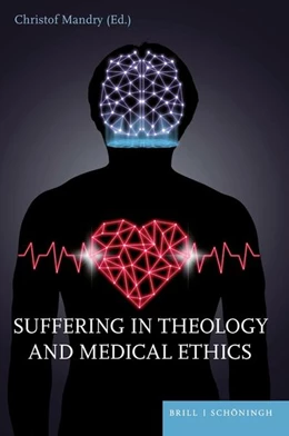 Abbildung von Mandry | Suffering in Theology and Medical Ethics | 1. Auflage | 2021 | beck-shop.de