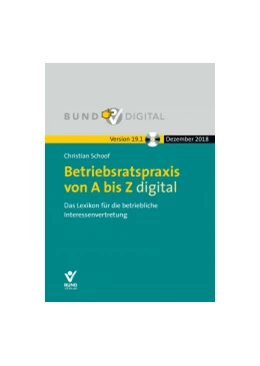 Abbildung von Schoof | Betriebsratspraxis von A bis Z digital Vers. 19.1 • Fortsetzungsbezug | 19. Auflage | 2018 | beck-shop.de