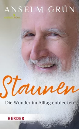 Abbildung von Grün / Walter | Staunen - Die Wunder im Alltag entdecken | 1. Auflage | 2018 | beck-shop.de