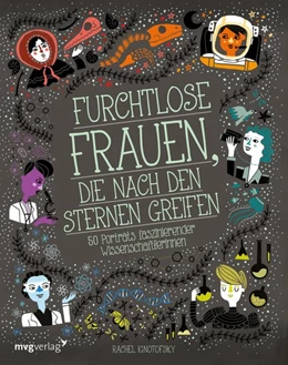 Abbildung von Ignotofsky | Furchtlose Frauen, die nach den Sternen greifen | 1. Auflage | 2018 | beck-shop.de