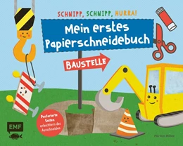 Abbildung von Miller | Schnipp, schnipp, hurra! Mein erstes Papierschneidebuch - Baustelle | 1. Auflage | 2018 | beck-shop.de