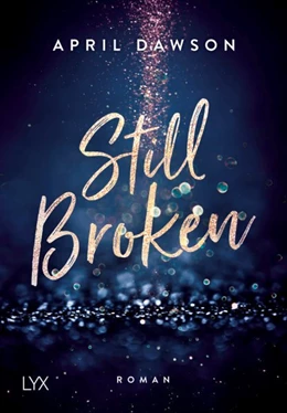 Abbildung von Dawson | Still Broken | 1. Auflage | 2018 | beck-shop.de