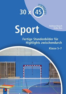 Abbildung von Rausch / Ries | 30 x 45 Minuten - Sport | 1. Auflage | 2018 | beck-shop.de
