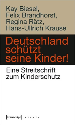 Abbildung von Biesel / Brandhorst | Deutschland schützt seine Kinder! | 1. Auflage | 2019 | beck-shop.de