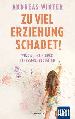 Abbildung von Winter | Zu viel Erziehung schadet! | 1. Auflage | 2018 | beck-shop.de