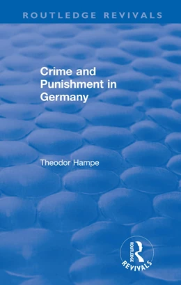 Abbildung von Hampe | Revival: Crime and Punishment in Germany (1929) | 1. Auflage | 2018 | beck-shop.de