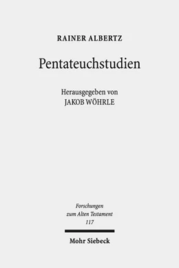 Abbildung von Albertz / Wöhrle | Pentateuchstudien | 1. Auflage | 2018 | 117 | beck-shop.de