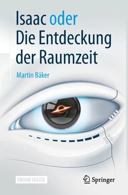 Abbildung von Bäker | Isaac oder Die Entdeckung der Raumzeit | 1. Auflage | 2019 | beck-shop.de