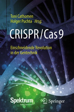 Abbildung von Cathomen / Puchta | CRISPR/Cas9 – Einschneidende Revolution in der Gentechnik | 1. Auflage | 2018 | beck-shop.de