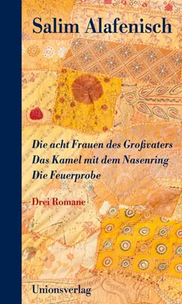 Abbildung von Alafenisch, Salim | Die acht Frauen des Großvaters - Das Kamel mit dem Nasenring - Die Feuerprobe | 1. Auflage | 2018 | beck-shop.de