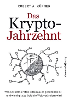 Abbildung von Küfner | Das Krypto-Jahrzehnt | 1. Auflage | 2018 | beck-shop.de