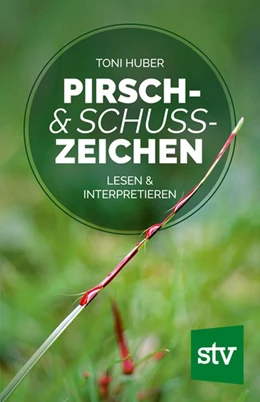Abbildung von Huber | Pirsch & Schusszeichen | 1. Auflage | 2018 | beck-shop.de