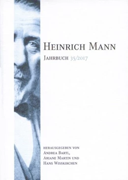 Abbildung von Bartl / Martin | Heinrich Mann-Jahrbuch 35 / 2017 | 1. Auflage | 2018 | beck-shop.de