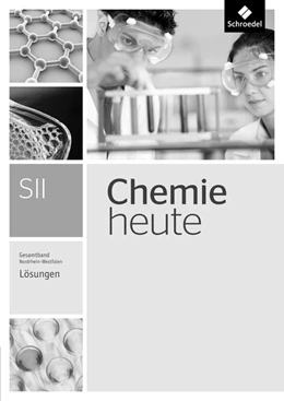Abbildung von Chemie heute SII. Lösunge. Gesamtband. Nordrhein-Westfalen | 1. Auflage | 2015 | beck-shop.de
