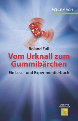 Abbildung von Full | Vom Urknall zum Gummibärchen | 1. Auflage | 2018 | beck-shop.de