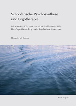 Abbildung von Dvorak | Schöpferische Psychosynthese und Logotherapie | 1. Auflage | 2018 | beck-shop.de