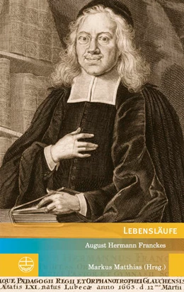 Abbildung von Matthias | Lebensläufe August Hermann Franckes | 2. Auflage | 2016 | beck-shop.de