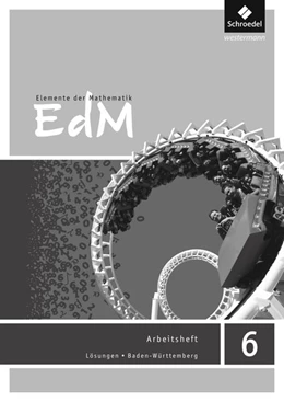 Abbildung von Elemente der Mathematik SI 6. Lösungen zum Arbeitsheft. Baden-Württemberg | 1. Auflage | 2016 | beck-shop.de