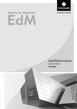 Abbildung von Elemente der Mathematik SII. Lösungen. Qualifikationsphase. Sachsen-Anhalt | 1. Auflage | 2016 | beck-shop.de