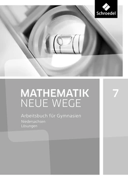 Abbildung von Mathematik Neue Wege SI 7. Lösungen. G9 für Niedersachsen | 1. Auflage | 2015 | beck-shop.de