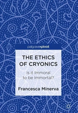 Abbildung von Minerva | The Ethics of Cryonics | 1. Auflage | 2018 | beck-shop.de