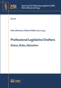 Abbildung von Uhlmann / Höfler (Hrsg.) | Professional Legislative Drafters | 1. Auflage | 2016 | Band 6 | beck-shop.de