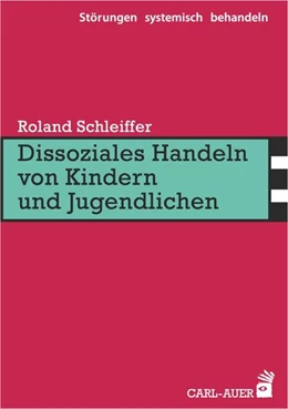 Abbildung von Schleiffer | Dissoziales Handeln von Kindern und Jugendlichen | 1. Auflage | 2018 | beck-shop.de