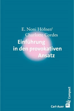 Abbildung von Höfner / Cordes | Einführung in den Provokativen Ansatz | 1. Auflage | 2018 | beck-shop.de