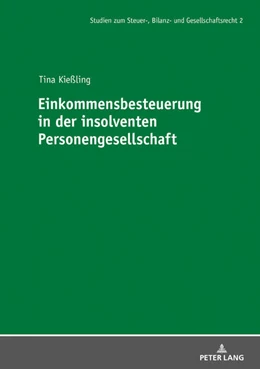 Abbildung von Kießling | Einkommensbesteuerung in der insolventen Personengesellschaft | 1. Auflage | 2018 | beck-shop.de