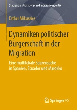 Abbildung von Mikuszies | Dynamiken politischer Bürgerschaft in der Migration | 1. Auflage | 2018 | beck-shop.de